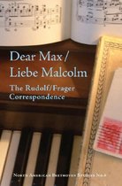 Dear Max/Lieber Malcolm - The Rudolf/Frager Correspondence