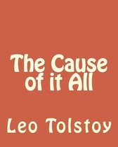 The Cause of it All