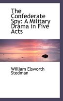 The Confederate Spy