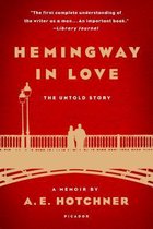 Hemingway in Love: His Own Story