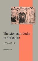 Cambridge Studies in Medieval Life and Thought: Fourth SeriesSeries Number 40-The Monastic Order in Yorkshire, 1069–1215