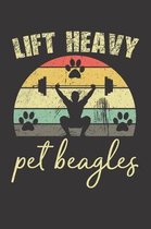 Lift Heavy Pet Beagles