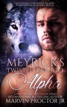 Meyrick's Twisted Path to Alpha