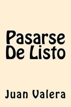 Pasarse de Listo (Spanish Edition)