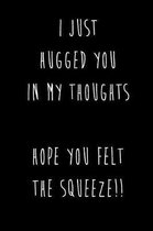 I Just Hugged You In My Thoughts Hope You Felt The Squeeze