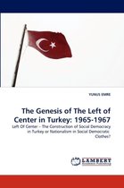The Genesis of the Left of Center in Turkey