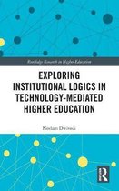 Routledge Research in Higher Education- Exploring Institutional Logics for Technology-Mediated Higher Education