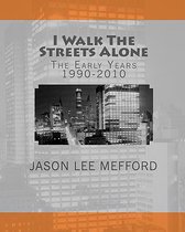 I Walk the Streets Alone