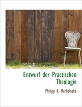 Entwurf Der Practischen Theologie