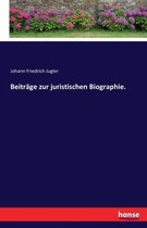 Beiträge zur juristischen Biographie.