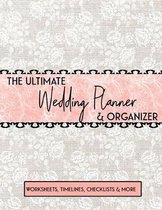The Ultimate Wedding Planner & Organizer