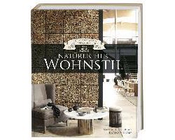 Natürlicher Wohnstil (Das Geheimnis schöner Häuser)