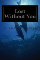 Lost Without You