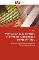 Vérification Semi-Formelle et Synthèse Automatique de PSL vers HDL