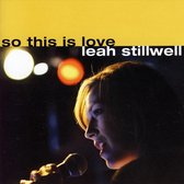 Leah Stillwell - So This Is Love (CD)