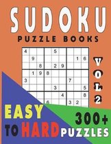 Sudoku Puzzle Easy to Hard- Sudoku Puzzle Books Easy To Hard 300+ Puzzles Vol2