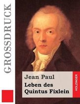 Leben Des Quintus Fixlein (Gro druck)