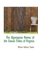 The Algonquian Names of the Siouan Tribes of Virginia