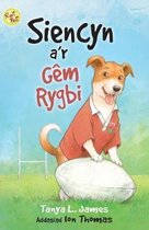 Cyfres Roli Poli: Siencyn a'r Gêm Rygbi
