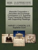 Masonite Corporation V. Securities and Exchange Commission U.S. Supreme Court Transcript of Record with Supporting Pleadings