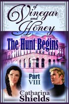 Of Vinegar and Honey 8 - Of Vinegar and Honey, Part VIII: "The Hunt Begins"