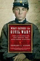 What Caused the Civil War? - Reflections on the South and Southern History