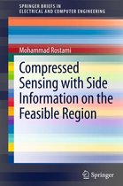 SpringerBriefs in Electrical and Computer Engineering - Compressed Sensing with Side Information on the Feasible Region