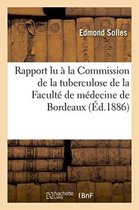 Sciences- Rapport Lu À La Commission de la Tuberculose de la Faculté de Médecine de Bordeaux