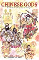 Chinese Gods: An Introduction to Chinese Folk Religion