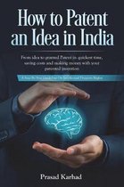 Intellectual Property in India- How to Patent an idea in India