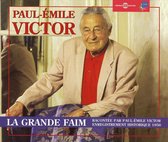 Paul-Emile Victor - La Grande Faim - Par Paul-Emile Victor (3 CD)