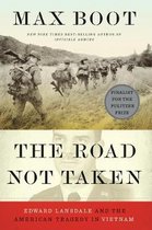 The Road Not Taken – Edward Lansdale and the American Tragedy in Vietnam