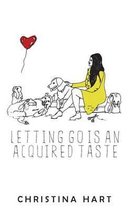 Letting Go Is an Acquired Taste