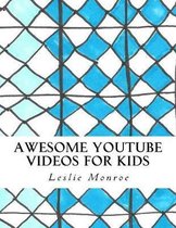 Awesome Youtube Videos for Kids