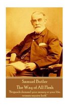 Samuel Butler - The Way of All Flesh