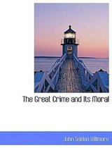 The Great Crime and Its Moral