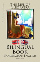 Learn Norwegian - Bilingual Book (Norwegian - English) The Life of Cleopatra