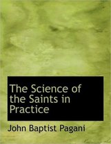 The Science of the Saints in Practice
