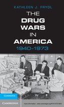 The Drug Wars in America, 1940–1973
