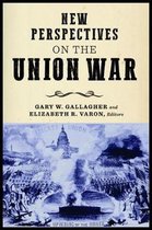 The North's Civil War- New Perspectives on the Union War