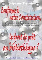 Opinions - Conforme à notre Constitution, la Loi sur le droit de prêt en bibliothèque ?
