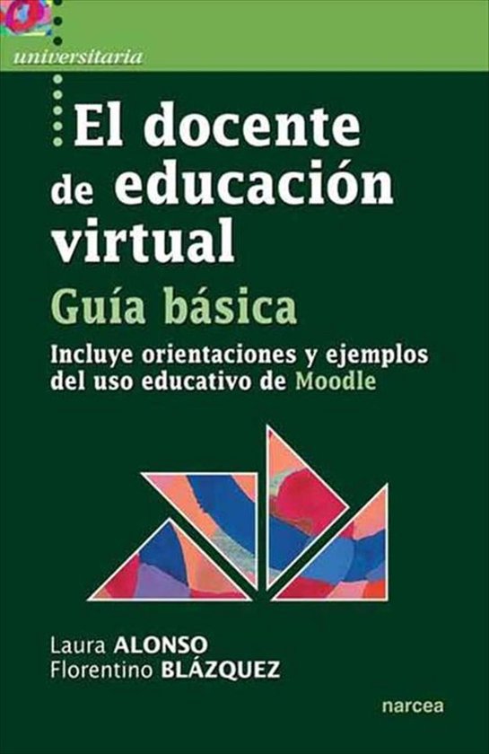 El docente de educacion virtual. Guía básica