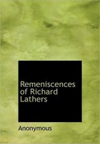 Remeniscences of Richard Lathers