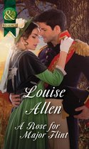 Brides of Waterloo 3 - A Rose For Major Flint (Brides of Waterloo, Book 3) (Mills & Boon Historical)