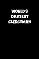 World's Okayest Clergyman Notebook - Clergyman Diary - Clergyman Journal - Funny Gift for Clergyman
