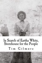 In Search of Eartha White, Storehouse for the People
