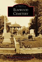 Images of America - Elmwood Cemetery