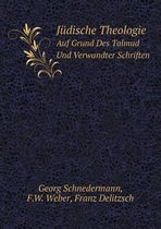 Judische Theologie Auf Grund Des Talmud Und Verwandter Schriften