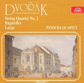 Dvorak: String Quartet no 2, Bagatelles, Largo / Panocha