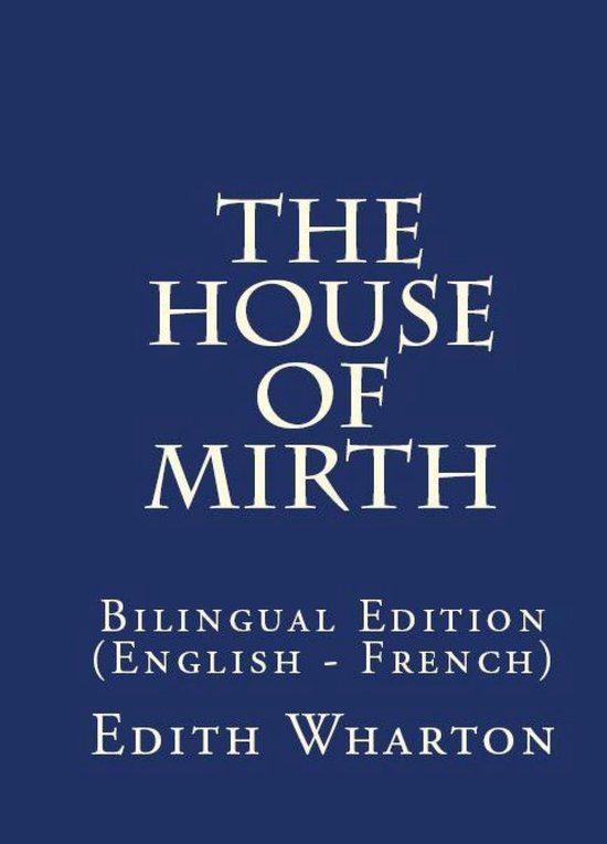 Boekomslag voor 'The House of Mirth' tweetalige editie (Engels-Frans) door Edith Wharton.